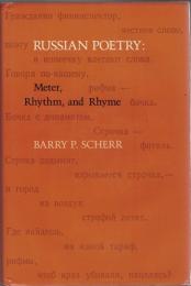 Russian Poetry : Meter, Rhythm, and Rhyme