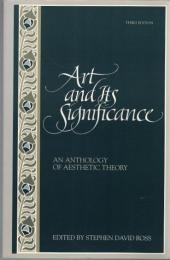 Art and Its Significance : An Anthology of Aesthetic Theory