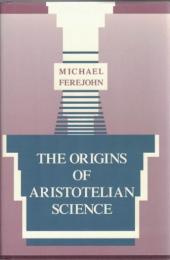 The Origins of Aristotelian Science