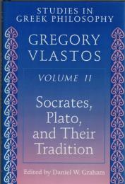 Studies in Greek Philosophy Vol.II : Socrates, Plato, and Their Tradition