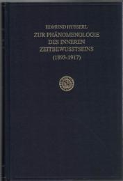 Zur Phänomenologie des Inneren Zeitbewusstseins (1893-1917) (Husserliana Bd.X)