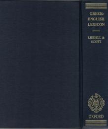 An Intermediate Greek-English Lexicon : Founded upon the Seventh Edition of Liddell and Scott's Greek-English Lexicon