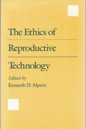 The Ethics of Reproductive Technology