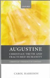 Augustine: Christian Truth and Fractured Humanity