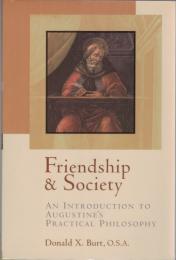Friendship and Society: An Introduction to Augustine's Practical Philosophy