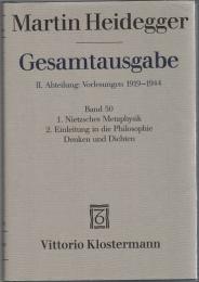 Martin Heidegger Gesamtausgabe II.Abt.:Vorlesungen Bd.50