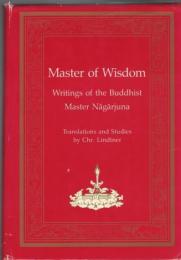 Master of Wisdom: Writings of the Buddhist Master Nāgārjuna (Tibetan Translation Series)