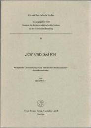 Alt-und Neu-Indische Studien 33 "Ich" und das Ich : Analytische Untersuchungen zur buddhistisch-brahmanischen Ātmankontroverse