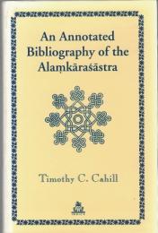 An Annotated Bibliography of the Alaṃkāraśāstra