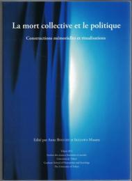 La mort collective et le politique : Constructions mémorielles et ritualisations