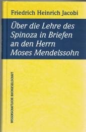 Über Die Lehre Des Spinoza in Briefen an Den Herrn Moses Mendelssohn