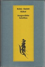 Kōbō Daishi Kūkai Ausgewählte Schriften