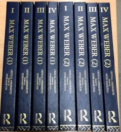 Max Weber Critical Assessments (1)(2) 8Vols.