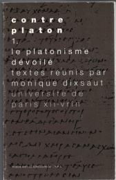 Contre Platon Tom.1 : Le Platonisme Dévoilé