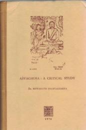 Aśvaghosa : A Critical Study