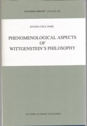 Phenomenological Aspects of Wittgenstein's Philosophy