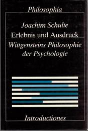 Erlebnis und Ausdruck : Wittgensteins Philosophie der Psychologie