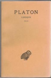 Platon Œuvres complètes Tome XIV : Lexique de la langue philosophique et religieuse