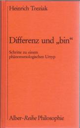 Differenz und "bin" : Schritte zu einem phänomenologischen Urtyp