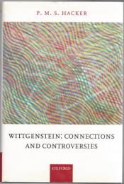 Wittgenstein : Connections and Controversies