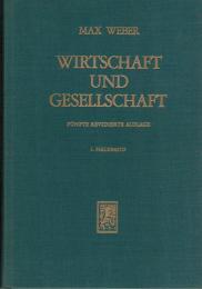 Wirtschaft und Gesellschaft : Grundriss der verstehenden Soziologie