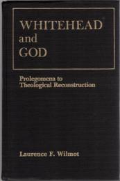 Whitehead and God : Prolegomena to Theological Reconstruction