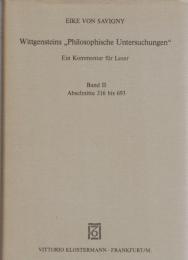 Wittgensteins "Philosophische Untersuchungen" Bd.2 : Ein Kommentar für Leser / Abschnitte 316 bis 693