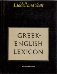 A Lexicon Abridged from Liddell and Scott's Greek English Lexicon