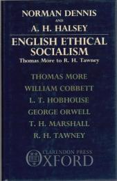 English Ethical Socialism : Thomas More to R.H. Tawney