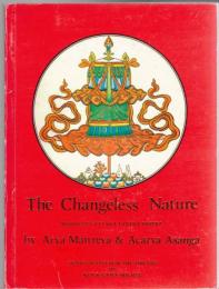 The Changeless Nature (The Mahayanottaratantrasastra)