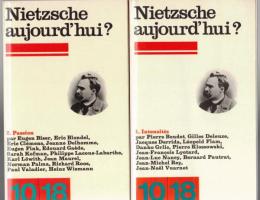 Nietzsche aujourd' hui? 1（Intensites）. 2(Passion)