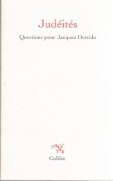 Judéités : Questions pour Jacques Derrida