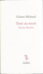 Tenir au secret : Derrida, Blanchot