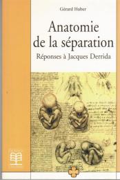 Anatomie de la séparation : réponses à Jacques Derrida