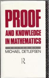 Proof and Knowledge in Mathematics