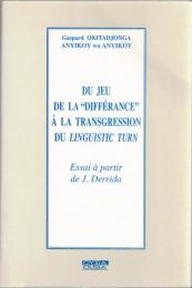 Du jeu de la "différance" à la transgression du linguistic turn