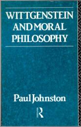 Wittgenstein and Moral Philosophy