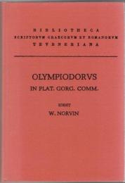 Olympiodori Philosophi in Platonis Gorgiam Commentaria