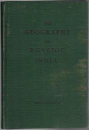 The Geography of Rgvedic India : A physical geography of Sapta Saindhava
