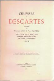 Oeuvres de Descartes VIII-2 : Epistola ad G. Voetium Lettre Apologetique Notae in Programma