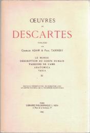Oeuvres de Descartes XI : Le Monde Description du Corps Humain Passions De L'ame Anatomica