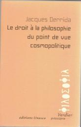 Le droit à la philosophie : du point de vue cosmopolitique