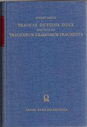 Tragicae Dictionis Index Spectans ad Tragicorum Graecorum Fragmenta