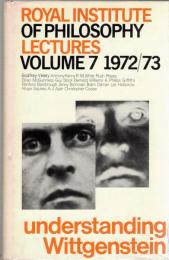 Understanding Wittgenstein　<Royal Institute of Philosophy Lectures Vol.7 1972-1973>