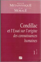 
Revue de Métaphysique et de Morale No.1 : Condillac et l'Essai sur l'origine des connaissances humaines