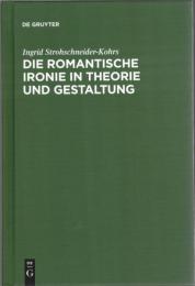 Die Romantische Ironie in Theorie und Gestaltung