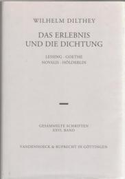 Wilhelm Dilthey Gesammelte Schriften XXVI. : Das Erlebnis und die Dichtung　; Lessing・Goethe・Novalis・Hölderlin