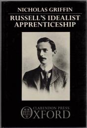 Russell's Idealist Apprenticeship