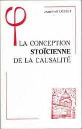 La Conception Stoïcienne de la Causalité