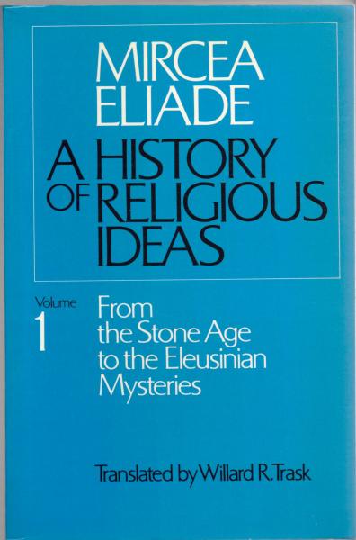 A HISTORY OF RELIGIOUS IDEAS 計3冊 A History of Religious Ideas 3vols.(Mircea Eliade ; Willard